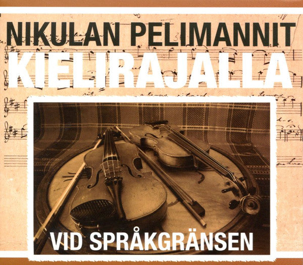 Nikulan Pelimannit: Kielirajalla (Vid Språkgränsen)