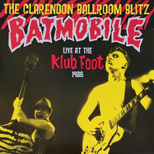Batmobile - Clarendon Ballroom Blitz - Live At The Klub Foot 1986 LP