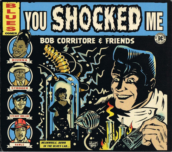 Bob Corritore & Friends: You Shocked Me