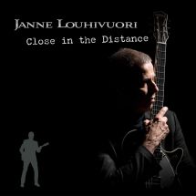 Janne Louhivuori: Close In The Distance