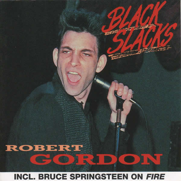 Robert Gordon: Black Slacks