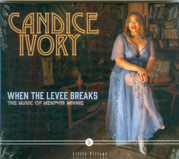Candice Ivory: When The Levee Breaks - The Music Of Memphis Minnie