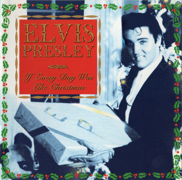 Elvis Presley: If Every Day Was Like Christmas