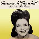 Savannah Churchill - Time Out For Tears