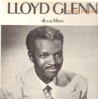 Lloyd Glenn And His Joymakers - Texas Man