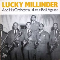 Lucky Millinder And His Orchestra - Let It Roll Again