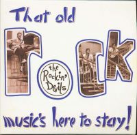 Rockin' Devils - That Old Rock Music's Here To Stay