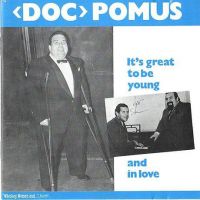 Doc Pomus - It's Great To Be Young And In Love
