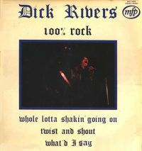 Dick Rivers - 100% Rock