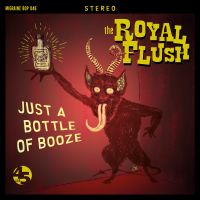 Royal Flush - Just A Bottle Of Booze / Jumpin' Left, Jumpin' Right