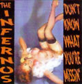 Infernos - Don't Know What You're Missing