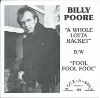Billy Poore - A Whole Lotta Racket / Fool Fool Fool