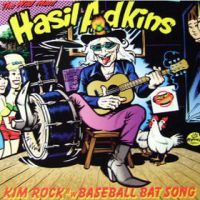 Hasil Adkins - Kim Rock / Baseball Bat Song