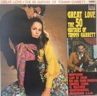Tommy Garrett - Great Love - The 50 Guitars Of Tommy Garrett