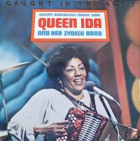 Queen Ida And Her Zydeco Band - Caught In The Act!