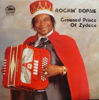 Rockin' Dopsie - Crowned Prince Of Zydeco