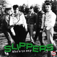 Slippers - Who's To Say