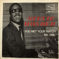 Stevie Wonder - You Met Your Match / My Girl
