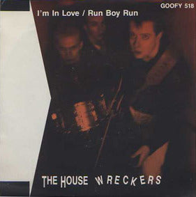 Housewreckers - I'm In Love / Run Boy Run