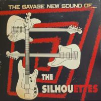 The Silhouettes - The Savage New Sound Of The Silhouet EP